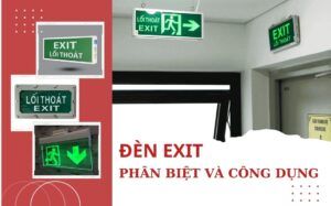 phân biệt đèn exit và công dụng mỗi loại
