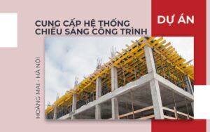 Cung cấp đèn chiếu sáng công trình