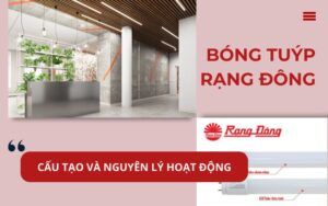Nguyên lý hoạt động của bóng tuýp Rạng Đông